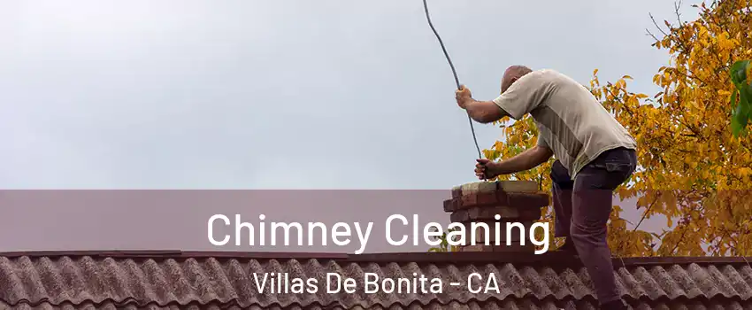 Chimney Cleaning Villas De Bonita - CA