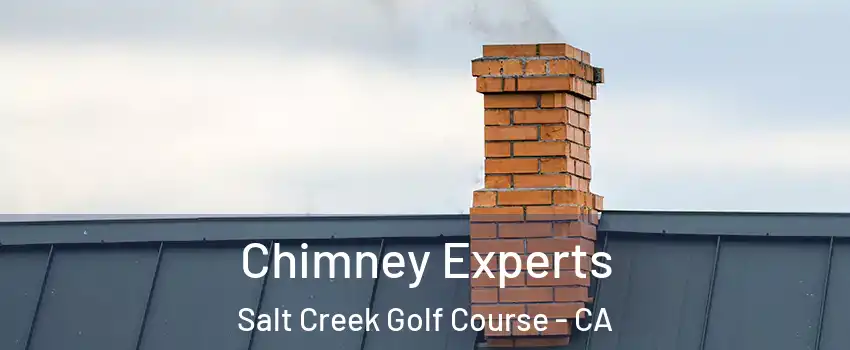 Chimney Experts Salt Creek Golf Course - CA