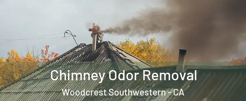 Chimney Odor Removal Woodcrest Southwestern - CA