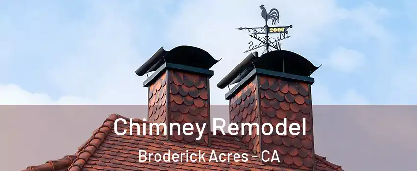 Chimney Remodel Broderick Acres - CA