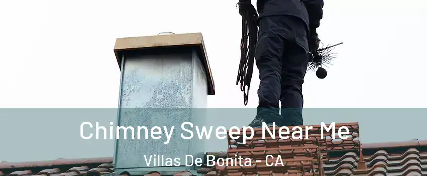 Chimney Sweep Near Me Villas De Bonita - CA