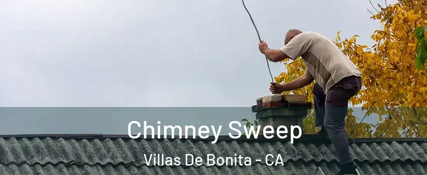 Chimney Sweep Villas De Bonita - CA