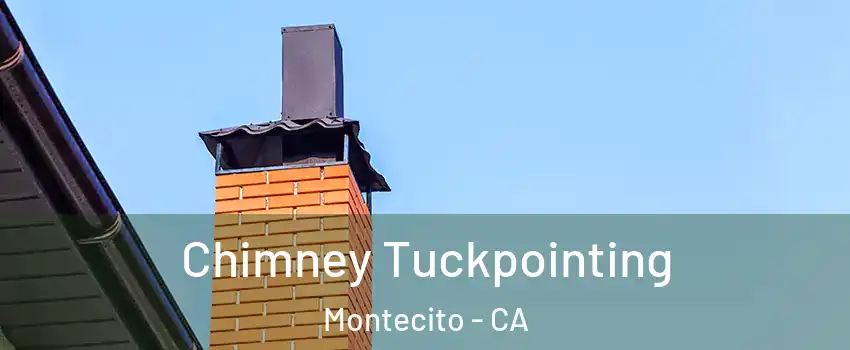 Chimney Tuckpointing Montecito - CA