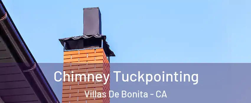 Chimney Tuckpointing Villas De Bonita - CA