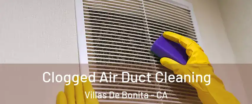 Clogged Air Duct Cleaning Villas De Bonita - CA