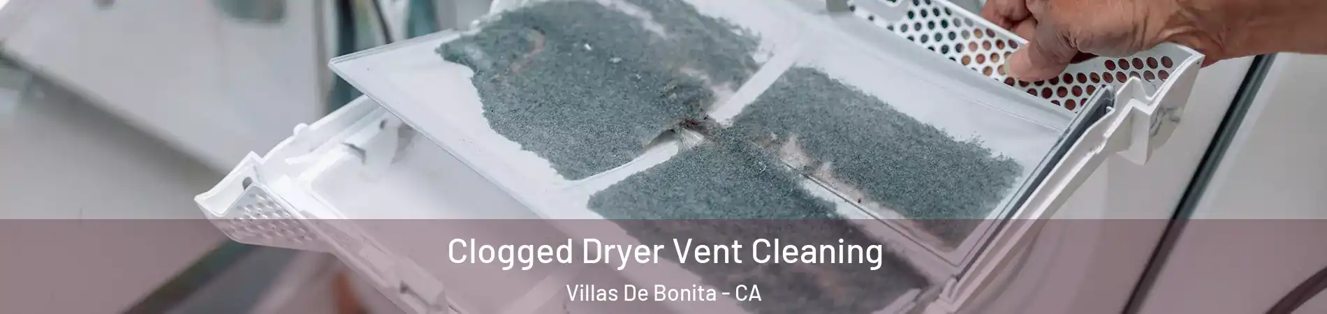 Clogged Dryer Vent Cleaning Villas De Bonita - CA