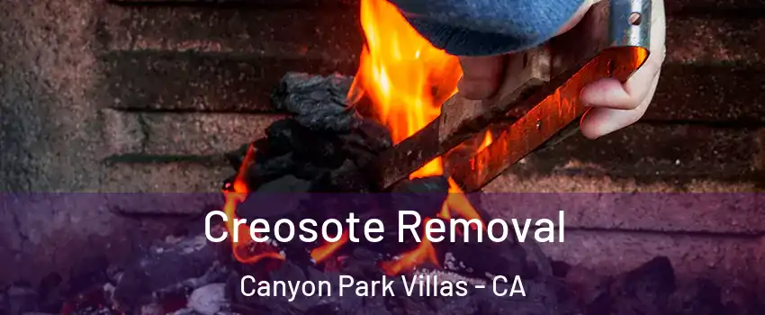 Creosote Removal Canyon Park Villas - CA