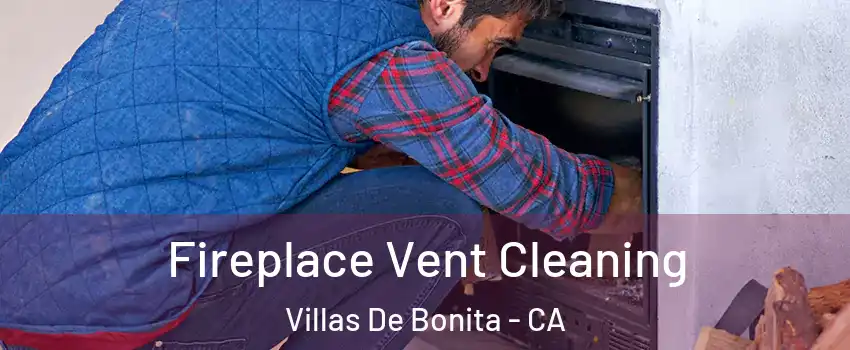 Fireplace Vent Cleaning Villas De Bonita - CA