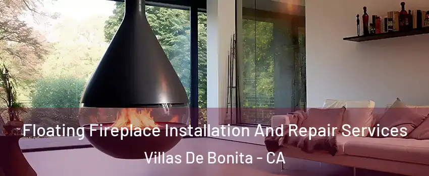 Floating Fireplace Installation And Repair Services Villas De Bonita - CA