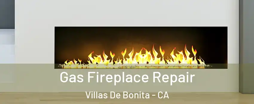 Gas Fireplace Repair Villas De Bonita - CA