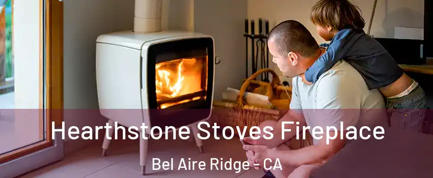 Hearthstone Stoves Fireplace Bel Aire Ridge - CA