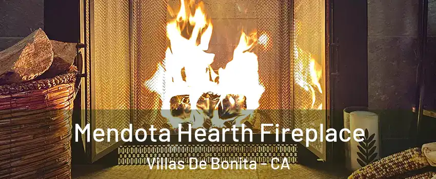 Mendota Hearth Fireplace Villas De Bonita - CA