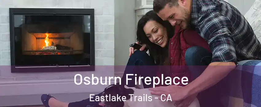 Osburn Fireplace Eastlake Trails - CA