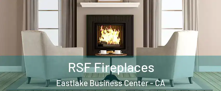 RSF Fireplaces Eastlake Business Center - CA